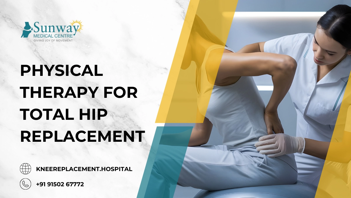 Physical Therapy for Total Hip Replacement