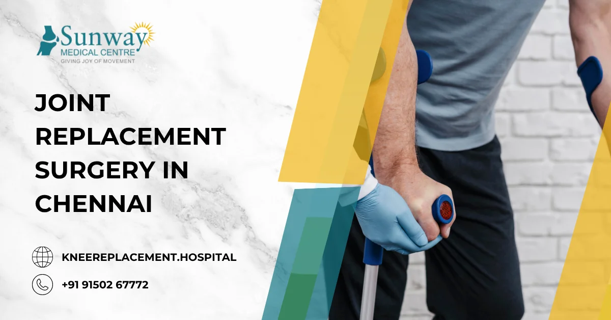 Joint Replacement Surgery in Chennai