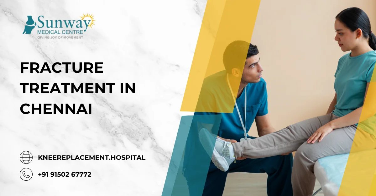 Fracture Treatment in Chennai